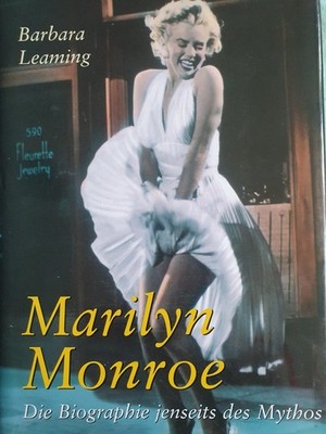 Marilyn Monroe. Die Biographie jenseits des Mythos