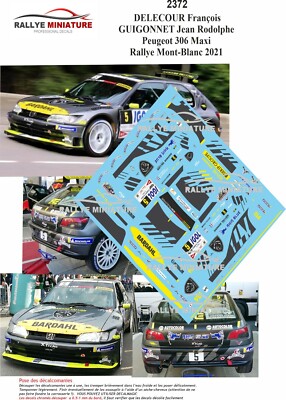 DECALS 1/32 REF 2372 PEUGEOT 306 MAXI DELECOUR RALLYE MONT BLANC 2021 RALLY