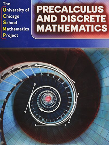PRECALCULUS AND DISCRETE MATHEMATICS By University Of Chicago School ...