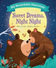 My Recordable Storytime: Sweet Dreams, Night Night HARDCOVER 2023 by JD Green