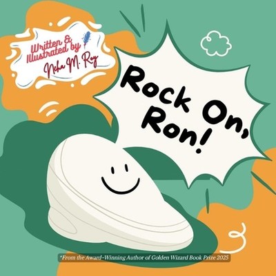 Rock On, Ron! by Neha Moghe Roy Paperback Book