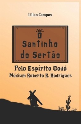 O Santinho Do Serto by Lilian Campos Paperback Book