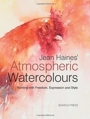 Jean Haines' Atmospheric Watercolours: Painting with Expression,