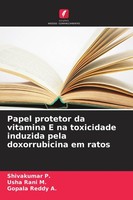 Papel Protetor Da Vitamina E Na Toxicidade Induzida Pela Doxorrubicina Em Ratos