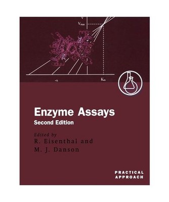 Enzyme Assays: A Practical Approach