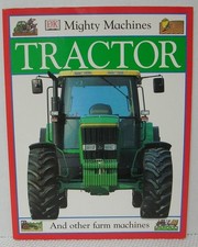 Mighty Machines: Tractor