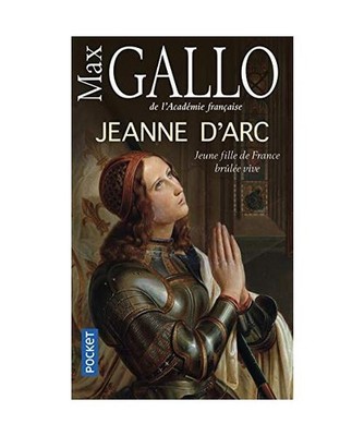 Jeanne d'Arc: Biographie: Biographie, Max Gallo