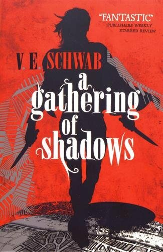 A Gathering of Shadows (A Darker Shade of Magic #2),V. E. Schwab,Victoria Schwa