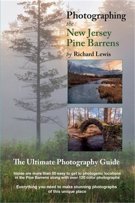 Photographing the New Jersey Pine Barrens: The Ultimate Photography Guide (Paper
