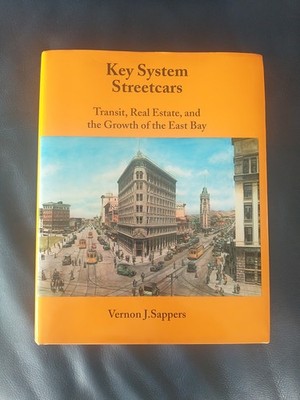 KEY SYSTEM STREETCARS By Vernon J. Sappers.  2007 HC/DJ.  East Bay Transit, etc.