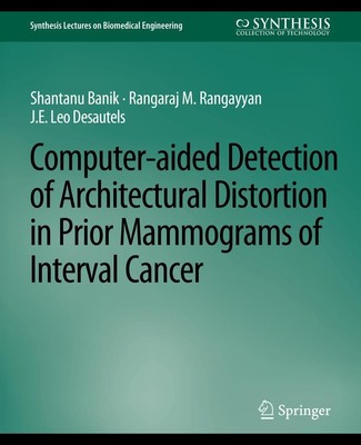 Computer-Aided Detection of Architectural Distortion in Prior Mammograms of Inte