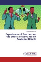 Experiences Of Teachers On The Effects Of Deviance On Academic Results Mashamba