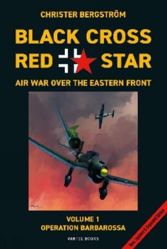 Christer Bergst Black Cross Red Star -- Air War Over the East (Copertina rigida)