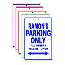 Ramon's Parking Only All Others Will Be Towed Name Novelty Metal Aluminum Sign