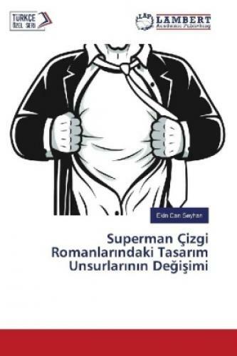 Superman Çizgi Romanlarindaki Tasarim Unsurlar Inin Degisimi 3561