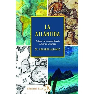LA ATL�NTIDA: ORIGEN DE LOS PUEBLOS DE AM�RICA Y EUROPA - Spanish Language  NEW