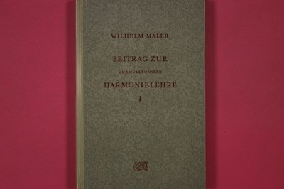 308677 Wilhelm Maler BEITRAG ZUR DURMOLLTONALEN HARMONIELEHRE I F. E. C.
