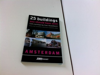 25 Buildings You Should Have Seen: Amsterdam (ARCAM Pocket S.) Behm, Maaike, Maa