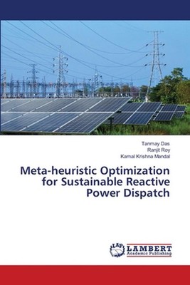 Meta-heuristic Optimization for Sustainable Reactive Power Dispatch by Tanmay Da