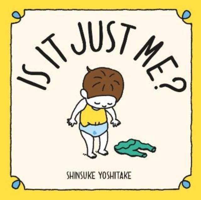Is it Just Me? by Shinsuke Yoshitake (Hardback Book)