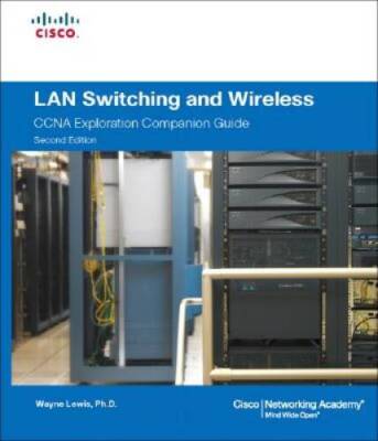 LAN Switching and Wireless, CCNA Exploration Companion Guide - VERY GOOD