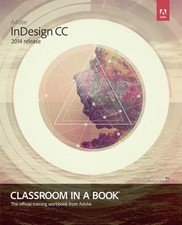 Adobe Indesign CC Classroom in a Book 2014 Release 