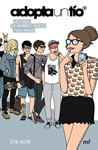 Adopta Un Tío. Historias de Hombres Objeto para Mimar - Imagen 1 de 1