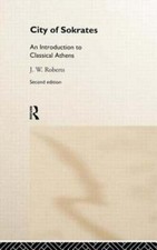 Image of City of Sokrates: An Introduction to Classical Athens by J W Roberts: New