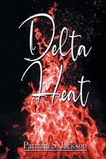 Delta Heat by Patricia S. Jackson Paperback Book