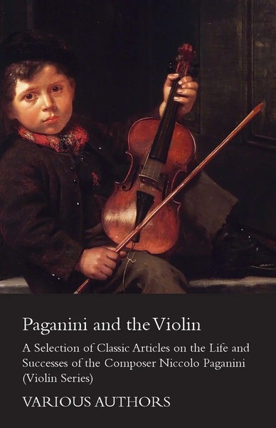 Various | Paganini And The Violin - A Selection Of Classic Articles On The...-image