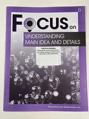 Focus on Understanding Main Idea and Details D Curriculum Assoc. 2006 0760934789