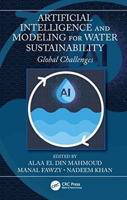 Artificial Intelligence and Modeling for Water Sustainability: Global Challenge