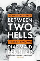 Between Two Hells | The Irish Civil War | Diarmaid Ferriter | Englisch | Buch