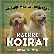 Nuoremmat Opiskelijat, Kaikki Koirat: Opetelemassa kaiken himisen parhaasta yst