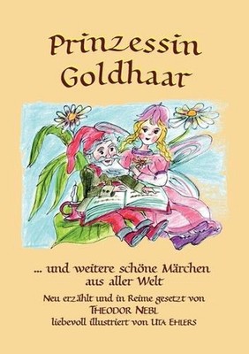 Prinzessin Goldhaar: und weitere sch?ne M?rchen aus aller Welt by Theodor Nebl (