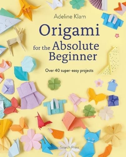 Adeline Klam Origami for the Absolute Beginner (Paperback) (PRESALE 16/06/2026)