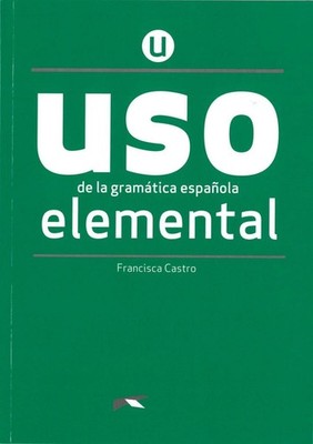Uso de la gramática española. Nivel Elemental. Buch Francisca Castro