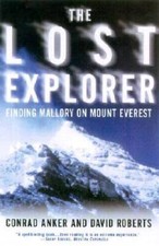 The Lost Explorer: Finding Mallory on Mt. Everest - Paperback - GOOD