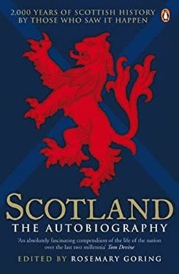 Schottland The Autobiography: 2,000 Jahre Im Schottische Geschichte Von T
