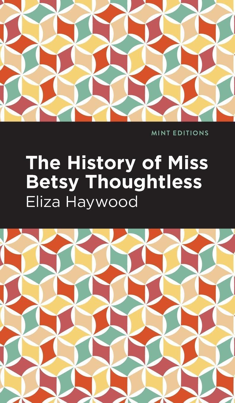 Thumbnail - The History Of Miss Betsy Thoughtless | Eliza Haywood | Englisch |