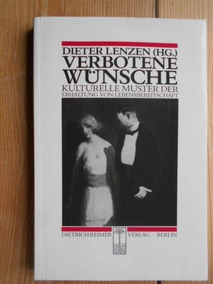 Verbotene Wünsche : kulturelle Muster der Erhaltung von Lebensbereitschaft. Diet