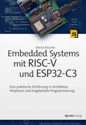Embedded Systems mit RISC-V und ESP32-C3 Patrick Ritschel
