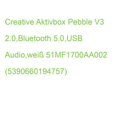 Creative Aktivbox Pebble V3 2.0,Bluetooth 5.0,USB Audio,weiß 51MF1700AA002 (5390