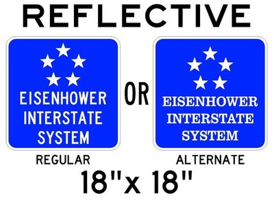 EISENHOWER INTERSTATE SYSTEM SIGN 18''x18'' HIP Reflective Aluminum