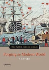 Forging the Modern World: A History by Carter, James