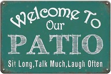 Patio and Outdoor Welcome to Our Patio Tin Metal Signs Home D cor 8x12