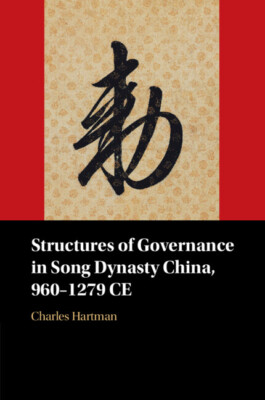 Structures of Governance in Song Dynasty China, 960 1279 CE Hartman Paperback
