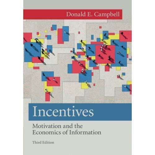 Incentives Motivation Economics Information 3e Donald E Campbe… 9781107610330 LN
