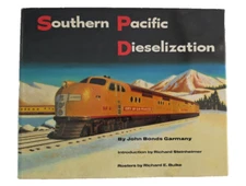 Southern Pacific Dieselization by John Bonds Garmany 1985 HC Book