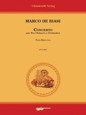 Marco De Biasi: Concerto per Tre Chitarree e Orchestra Piano Reduction, MB-ECH19